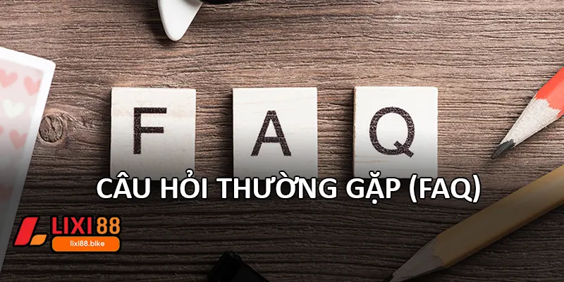 Câu hỏi thường gặp (FAQ)