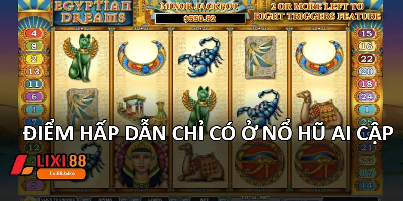 Điểm hấp dẫn chỉ có ở Nổ hũ Ai Cập