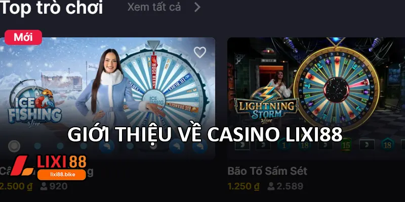 Giới thiệu về Casino Lixi88