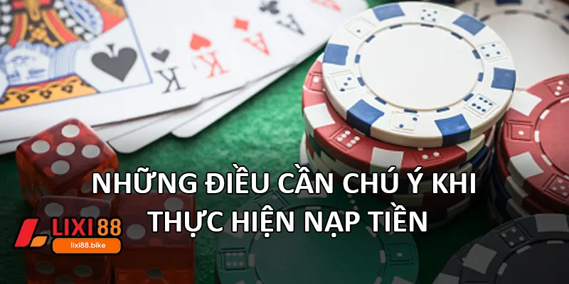 Những điều cần chú ý khi thực hiện nạp tiền