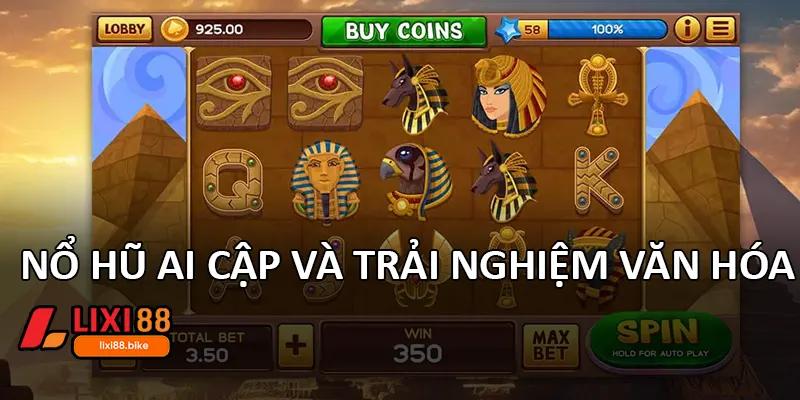 Nổ hũ Ai Cập và trải nghiệm văn hóa