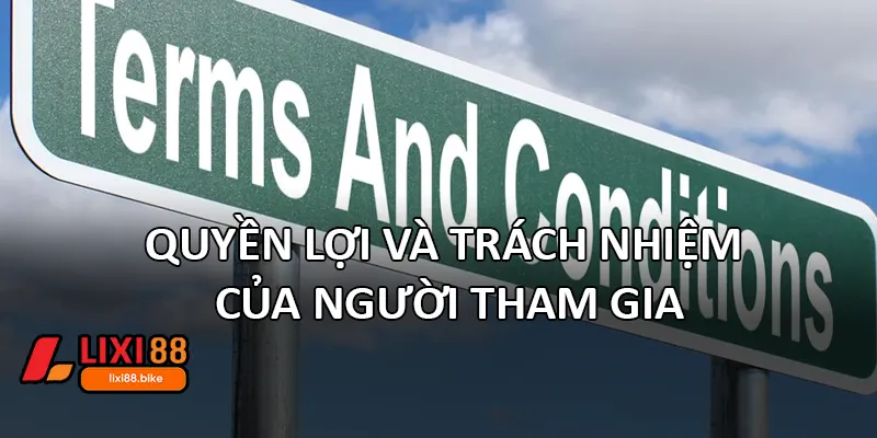 Quyền lợi và trách nhiệm của người tham gia