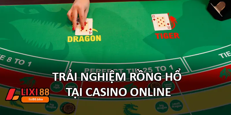 Trải nghiệm Rồng Hổ tại casino online