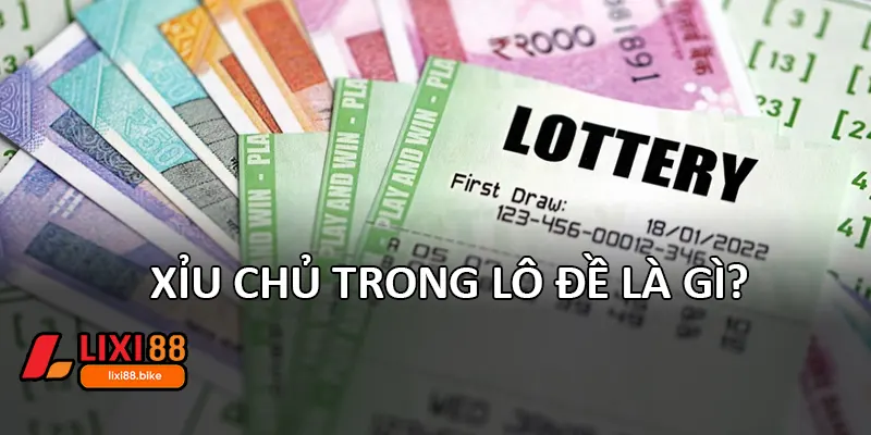 Xỉu chủ trong lô đề là gì?  
